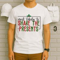 Most Likely To Shake The Presents Christmas T-Shirt