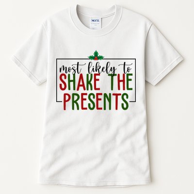 Most Likely To Shake The Presents Christmas Tall T-Shirt