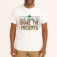 Most Likely To Shake The Presents Christmas Tall T-Shirt