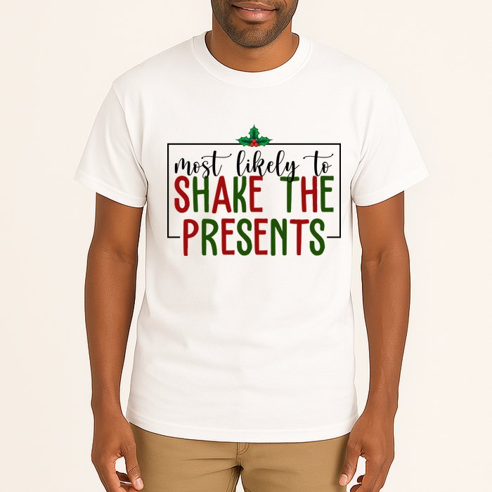 Most Likely To Shake The Presents Christmas Tall T-Shirt