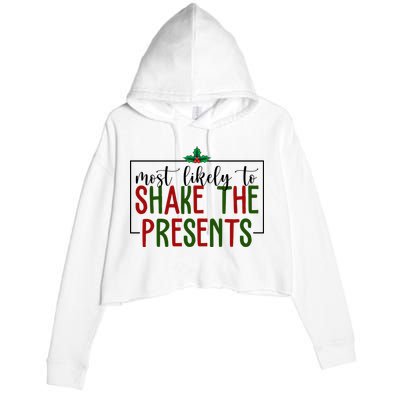Most Likely To Shake The Presents Christmas Crop Fleece Hoodie