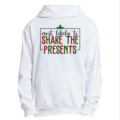 Most Likely To Shake The Presents Christmas Urban Pullover Hoodie