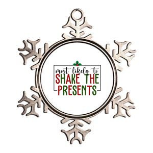 Most Likely To Shake The Presents Christmas Metallic Star Ornament