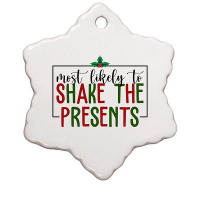 Most Likely To Shake The Presents Christmas Ceramic Star Ornament