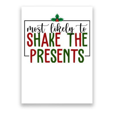 Most Likely To Shake The Presents Christmas Poster