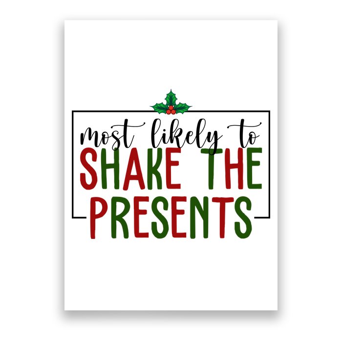 Most Likely To Shake The Presents Christmas Poster
