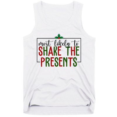 Most Likely To Shake The Presents Christmas Tank Top