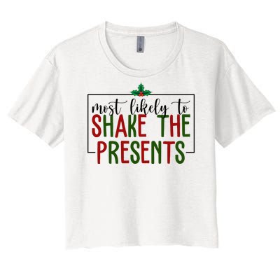 Most Likely To Shake The Presents Christmas Women's Crop Top Tee