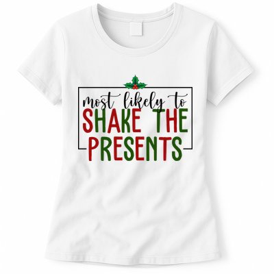 Most Likely To Shake The Presents Christmas Womens T-Shirt