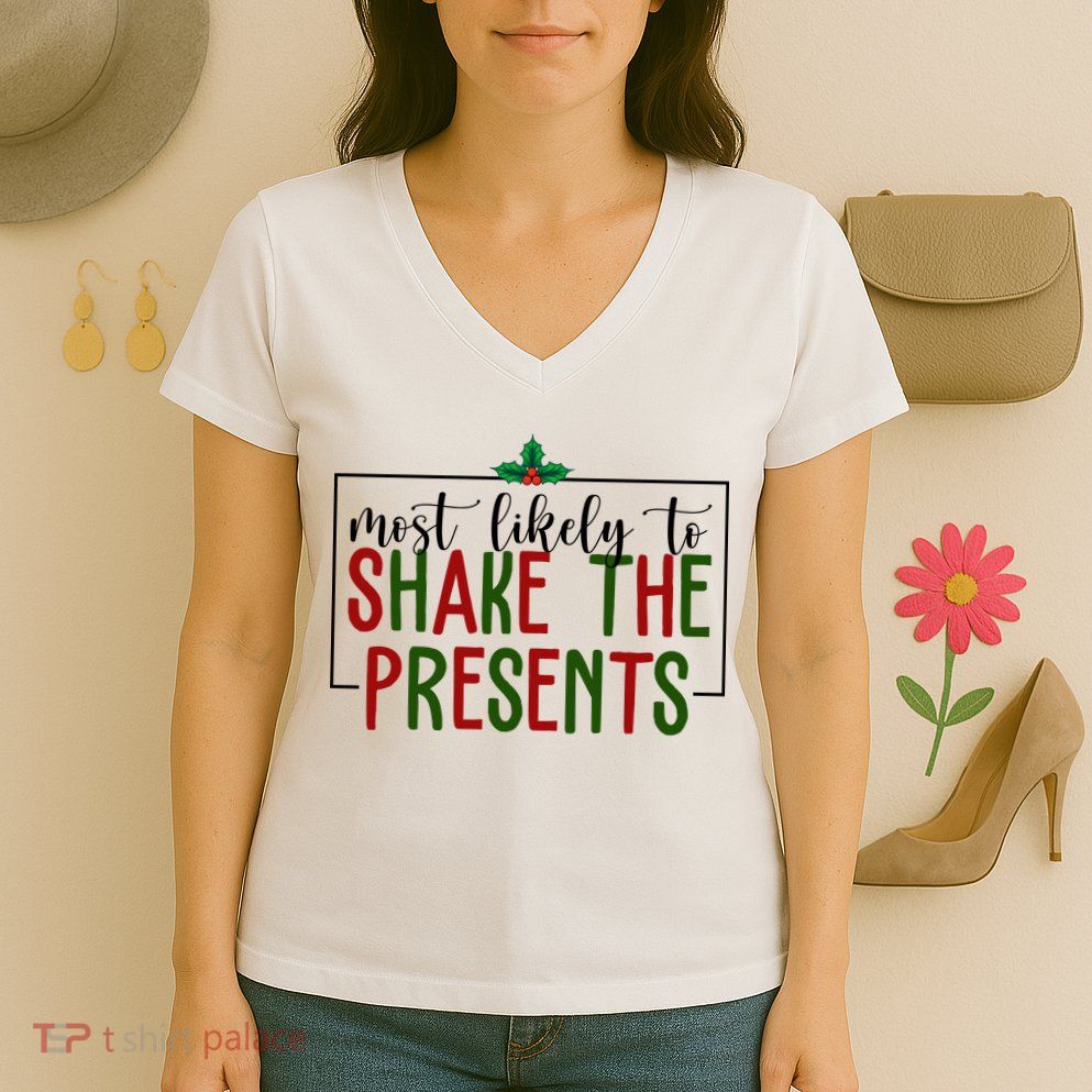 Most Likely To Shake The Presents Christmas Women's V-Neck T-Shirt
