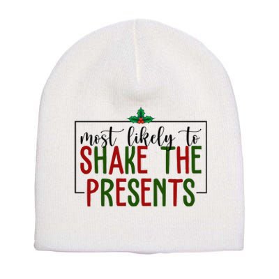 Most Likely To Shake The Presents Christmas Short Acrylic Beanie