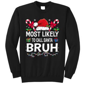 Most Likely To Call Santa Bruh Christmas Matching Family Sweatshirt