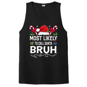 Most Likely To Call Santa Bruh Christmas Matching Family PosiCharge Competitor Tank