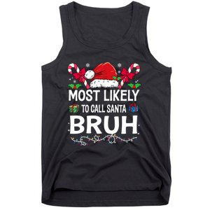 Most Likely To Call Santa Bruh Christmas Matching Family Tank Top