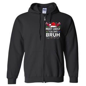 Most Likely To Call Santa Bruh Christmas Matching Family Full Zip Hoodie