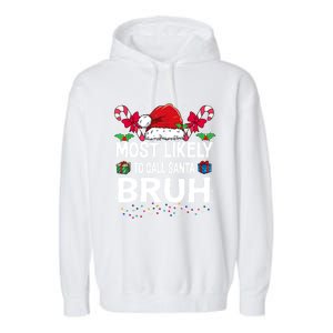 Most Likely To Call Santa Bruh Christmas Matching Family Garment-Dyed Fleece Hoodie