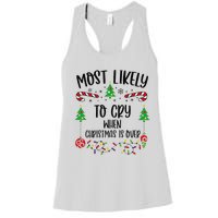 Most Likely To Cry When Christmas Is Over Funny Christmas Family Matching Cute Women's Racerback Tank