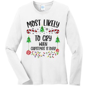 Most Likely To Cry When Christmas Is Over Funny Christmas Family Matching Cute Ladies Long Sleeve Shirt