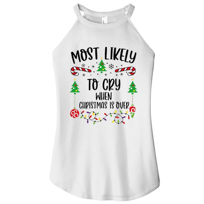 Most Likely To Cry When Christmas Is Over Funny Christmas Family Matching Cute Women's Perfect Tri Rocker Tank