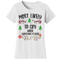 Most Likely To Cry When Christmas Is Over Funny Christmas Family Matching Cute Women's T-Shirt