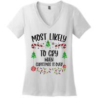 Most Likely To Cry When Christmas Is Over Funny Christmas Family Matching Cute Women's V-Neck T-Shirt