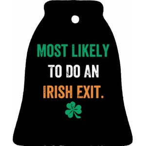 Most Likely To Do An Irish Exit Funny Ceramic Bell Ornament