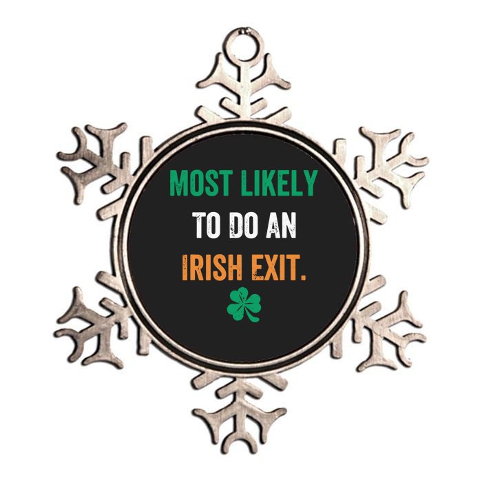 Most Likely To Do An Irish Exit Funny Metallic Star Ornament