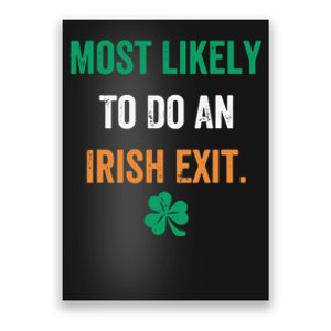 Most Likely To Do An Irish Exit Funny Poster