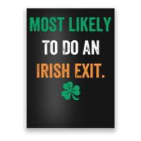 Most Likely To Do An Irish Exit Funny Poster