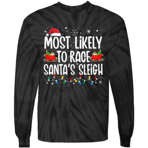 Most Likely To Race SantaS Sleigh Christmas Family Matching Tie-Dye Long Sleeve Shirt