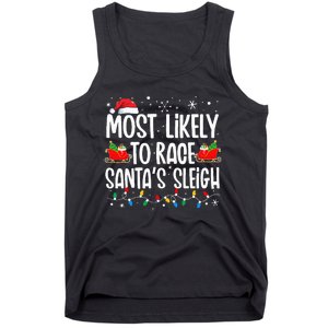 Most Likely To Race SantaS Sleigh Christmas Family Matching Tank Top