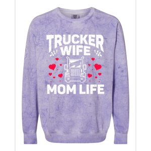 Mom Life Truckers Wife Proud Trucker Wife Gift Colorblast Crewneck Sweatshirt