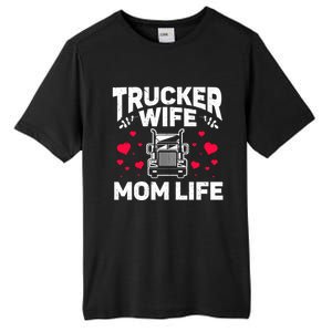 Mom Life Truckers Wife Proud Trucker Wife Gift Tall Fusion ChromaSoft Performance T-Shirt