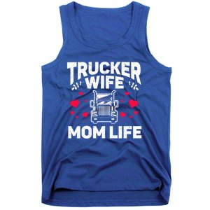 Mom Life Truckers Wife Proud Trucker Wife Gift Tank Top