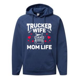 Mom Life Truckers Wife Proud Trucker Wife Gift Performance Fleece Hoodie