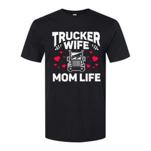 Mom Life Truckers Wife Proud Trucker Wife Gift Softstyle CVC T-Shirt