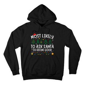 Most Likely To Ask Santa To Define Good Matching Christmas Hoodie