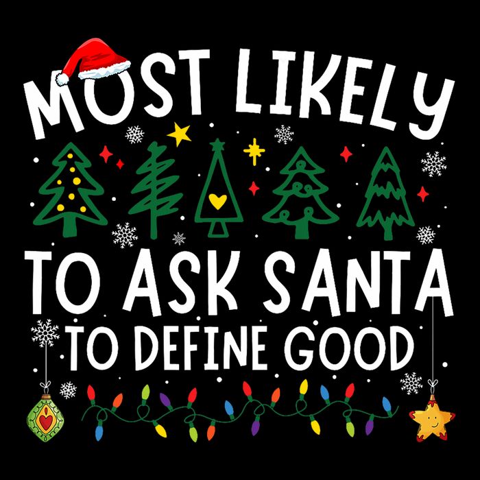 Most Likely To Ask Santa To Define Good Matching Christmas Flat Bill Trucker Hat