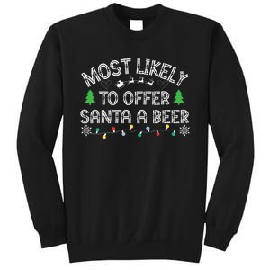 Most Likely To Offer Santa A Beer Funny Drinking Christmas Tall Sweatshirt