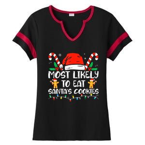 Most Likely To Eat Santas Cookies Family Christmas Holiday Ladies Halftime Notch Neck Tee