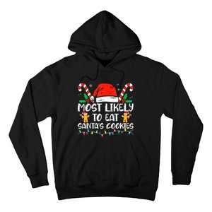 Most Likely To Eat Santas Cookies Family Christmas Holiday Hoodie