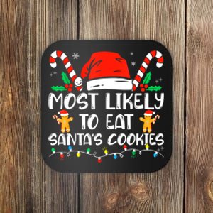 Most Likely To Eat Santas Cookies Family Christmas Holiday Coaster