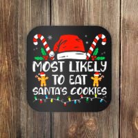 Most Likely To Eat Santas Cookies Family Christmas Holiday Coaster