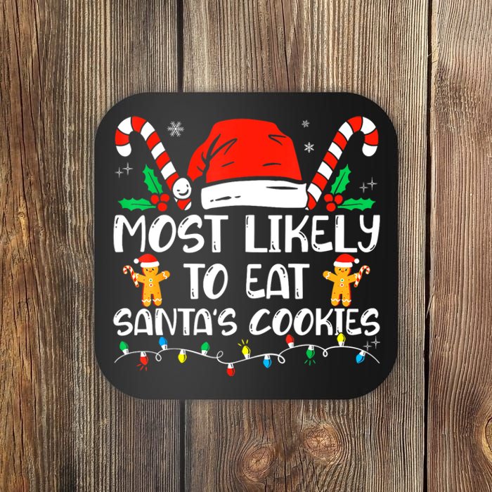 Most Likely To Eat Santas Cookies Family Christmas Holiday Coaster