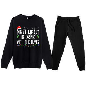 Most Likely to Drink With The Elves Elf Family Christmas  Premium Crewneck Sweatsuit Set