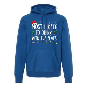 Most Likely to Drink With The Elves Elf Family Christmas  Premium Hoodie