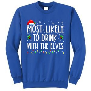 Most Likely to Drink With The Elves Elf Family Christmas  Tall Sweatshirt