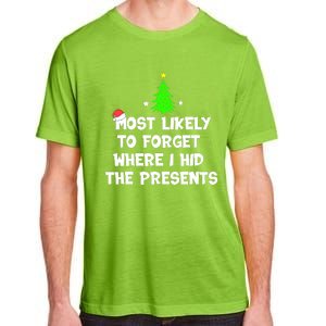 Most Likely To Forget Where I Hid The Presents Funny Adult ChromaSoft Performance T-Shirt