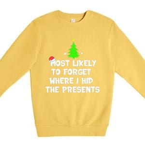 Most Likely To Forget Where I Hid The Presents Funny Premium Crewneck Sweatshirt