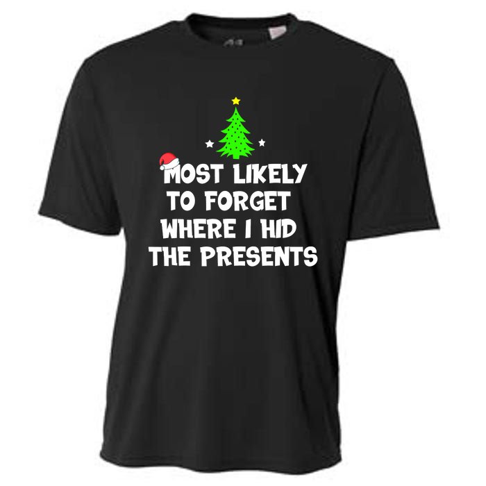 Most Likely To Forget Where I Hid The Presents Funny Cooling Performance Crew T-Shirt